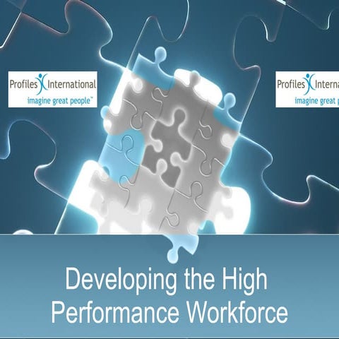 Developing The  High  Performance  Workforce 1    Notes  Version