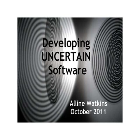 Developing UNCERTAIN Software