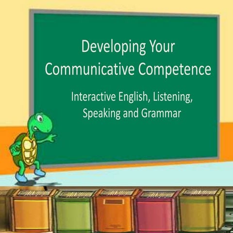 Developing your Communicative Competence 