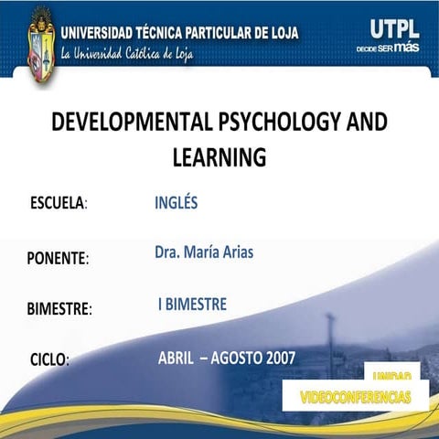 Developmental Psychology and Learning (I Bimestre)