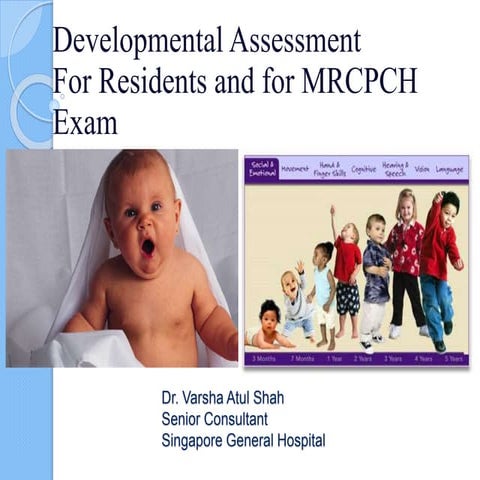 Developmental assessment for medical students, GP, residents and MRCPCH exams
