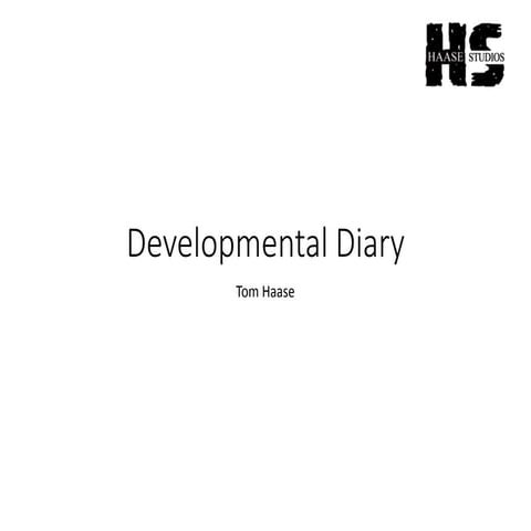 Developmental Diary (pre production)