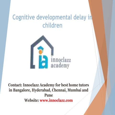 Cognitive developemental delay
