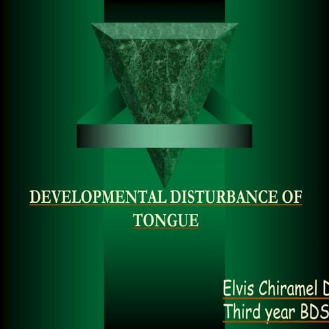 Developmental disorders of tongue   elvis chiramel david