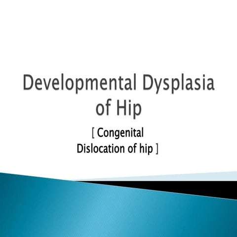 Developmental dysplasia of hip