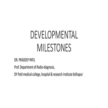 DEVELOPMENTAL MILESTONES
