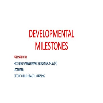 DEVELOPMENTAL MILESTONES OF INFANTS,TODDLER,PRESCHOOL