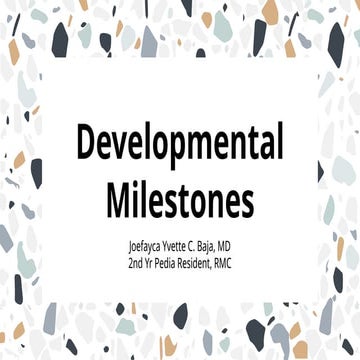 DEVELOPMENTAL MILESTONES POWERPOINT PRES
