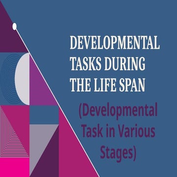 DEVELOPMENTAL TASKS DURING THE LIFE SPAN.pptx