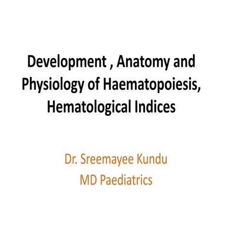 Development anatomy and physiology of haematopoiesis, hematological   copy