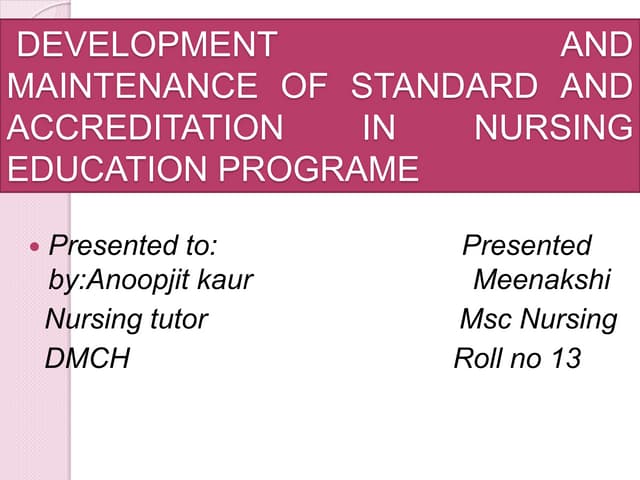 DEVELOPMENT AND MAINTENANCE OF STANDARDS ,ACCREDITATION (2).pptx
