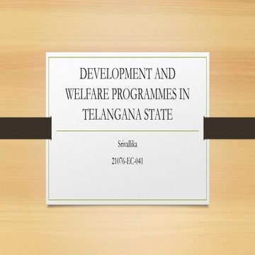 DEVELOPMENT AND WELFARE PROGRAMMES IN TELANGANA STATE.pptx