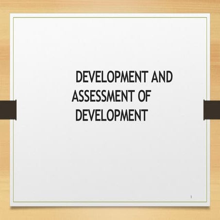 Development Assessment of infants and children .pptx