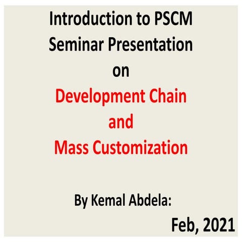Development chain and mass customization