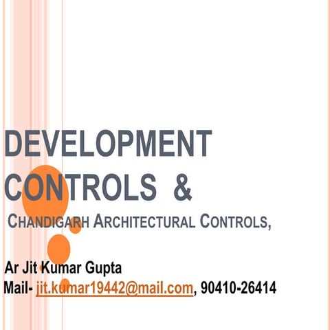Development controls  and Chandigarh Architectural controls