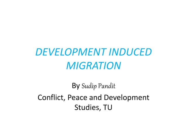 Development Induced Migration Ppt Development Induced Migration Ppt