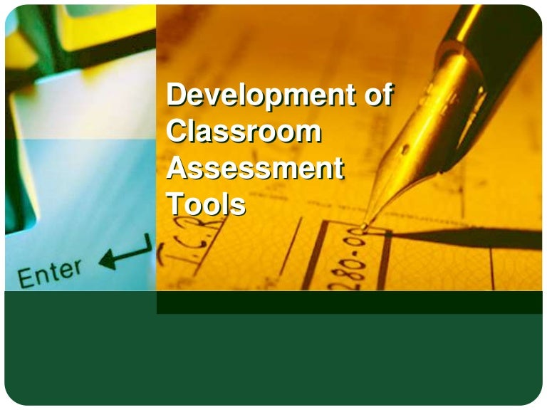 Development of classroom assessment tools