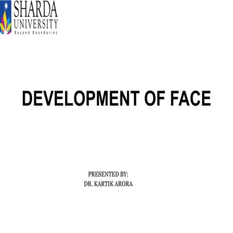 Development of face embryology dentistry | PPTX