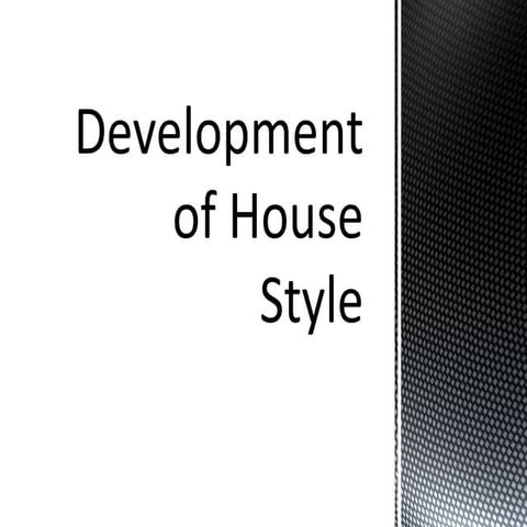 Development of house style magazine