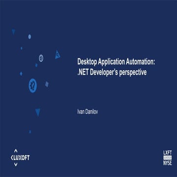 Ivan Danilov «Desktop Application Automation: .NET Developer’s Perspective»