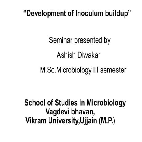 Development of inoculum buildup 