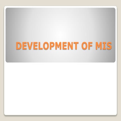Development of mis