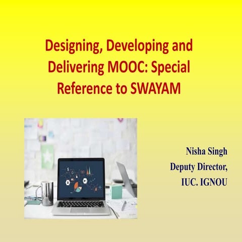 Development of MOOCs with special reference to SWAYAM