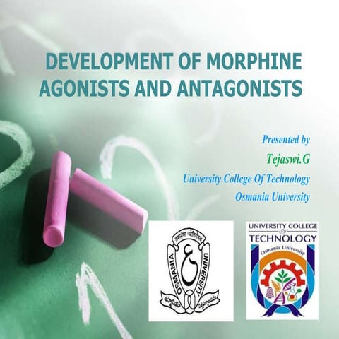 Development of morphine agonists and antagonists | PPTX