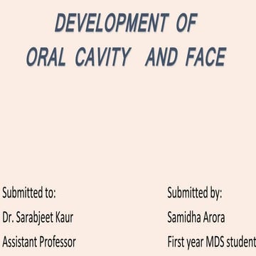 Development of oral cavity and face .ppt by dr. samidha arora