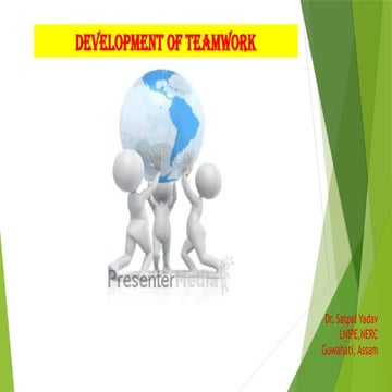 Development of teamwork-The individuals comprising a team ideally should have...