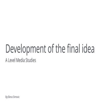 Development of the final idea.pptx media | PPTX
