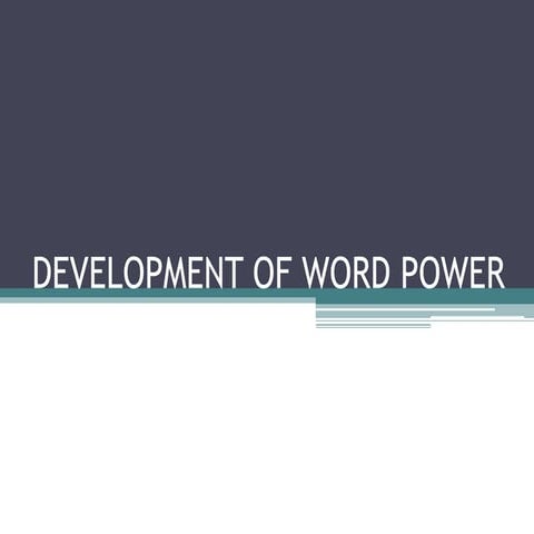 Development of word power