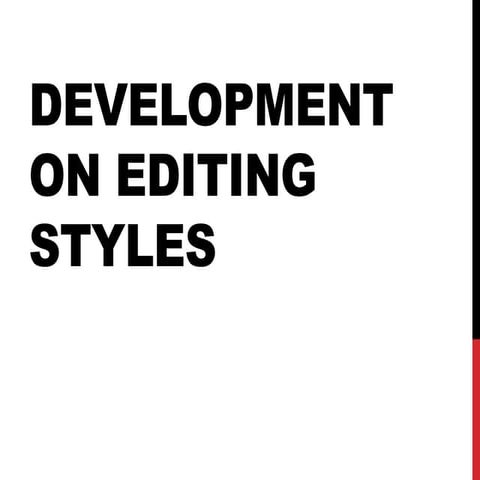 Development on editing styles