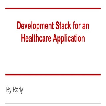 Development stack for an healthcare application