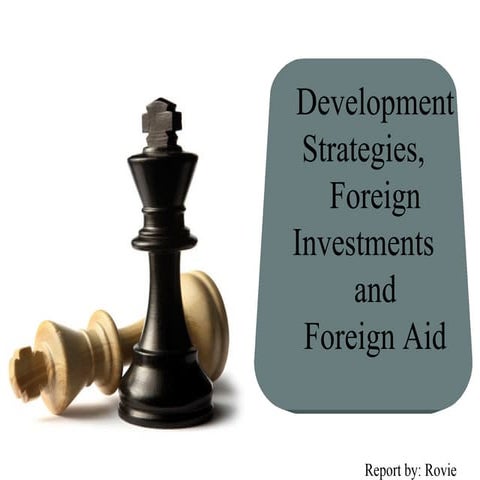 Development strategies, Foreign Investments and Foreign Aid