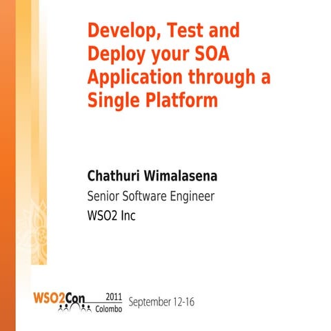 Develop, Test and Deploy your SOA Application through a Single Platform