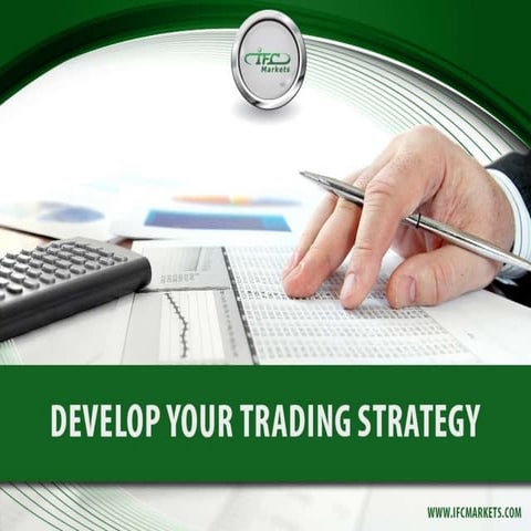 Develop your trading strategy