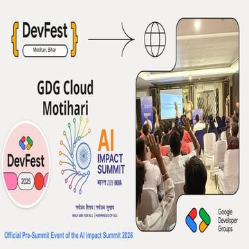 DevFest Motihari, Bihar, India 2025 Session PPT