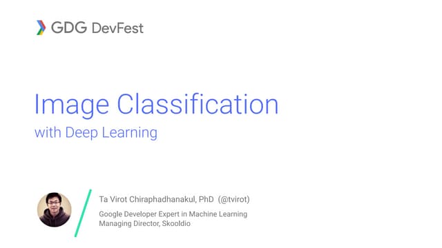 Image Classification with Deep Learning  |  DevFest + GDay, George Town, Mala...