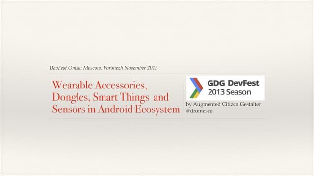 Disruptive Technologies Android - Dongle, Smart Glasses, Sensor Fusion, IOT, ...