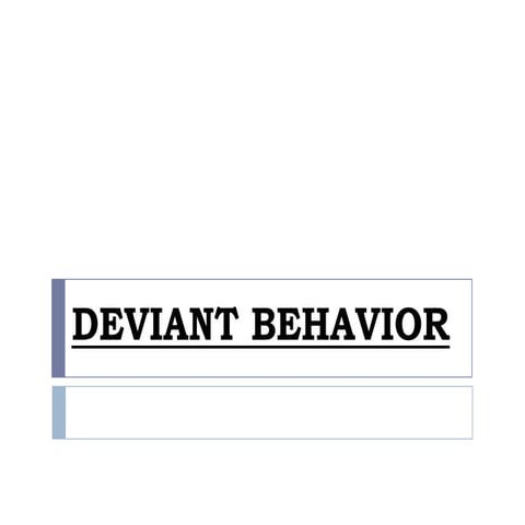 Deviant behavior