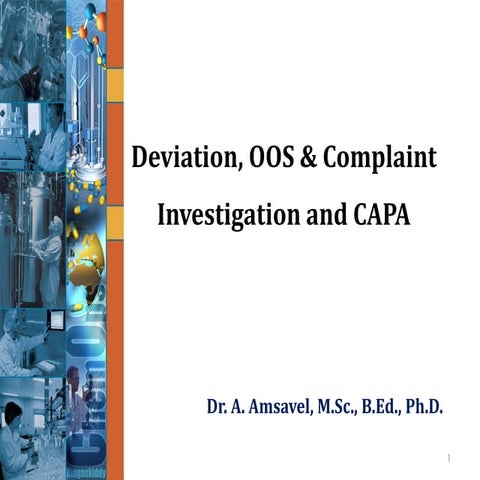 Deviation, OOS & complaint investigation and CAPA