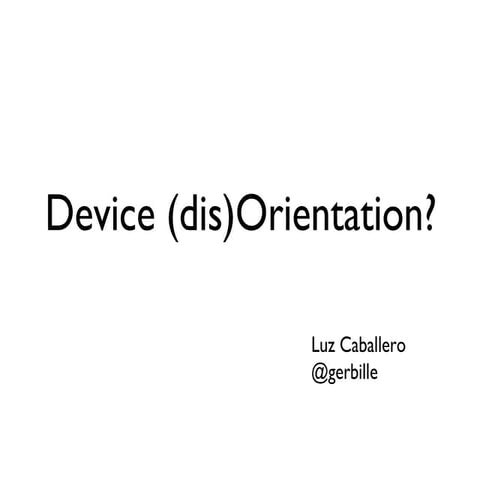Device dis(orientation)?