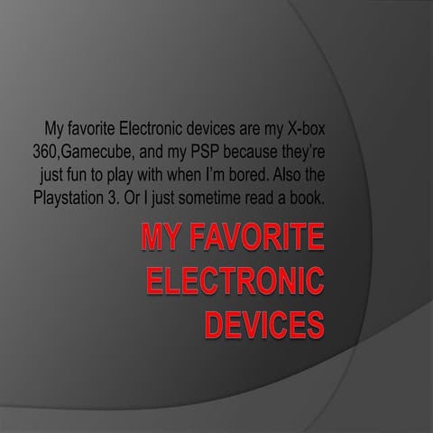 My Favorite Electronic Device | PPTX