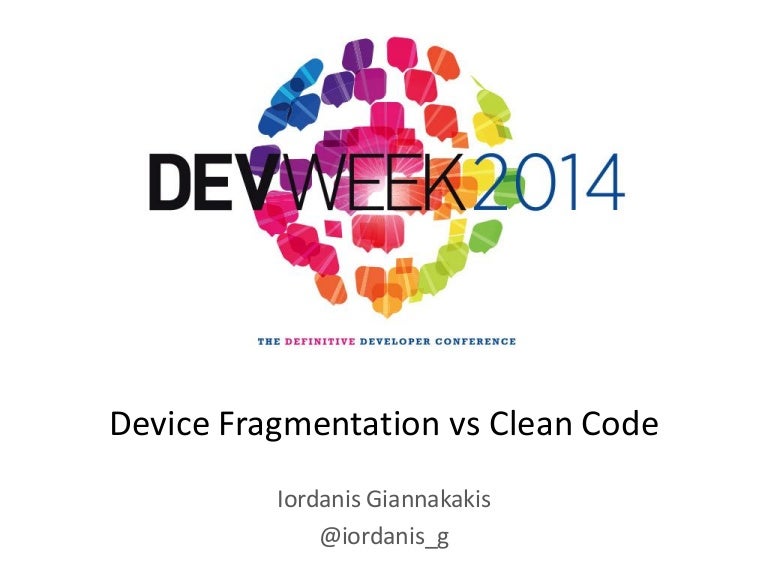 Device fragmentation vs clean code