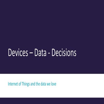 Devices - Data - Decisions | PPT
