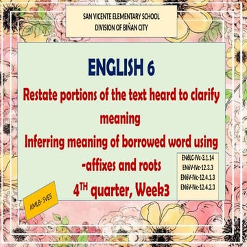 DEVICES - ENG. 6, 4TH QUARTER, WEEK 3-Restate portions pf the text ...