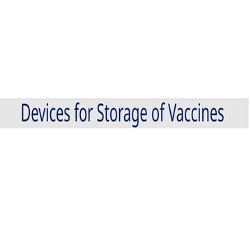 Devices for Storage of Vaccines and Related.pptx