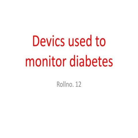Devics used to monitor diabetes (1).pptx