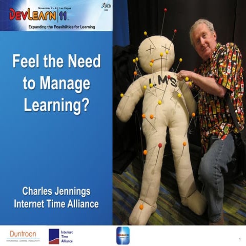 DevLearn11 - Feel The Need to Manage Learning